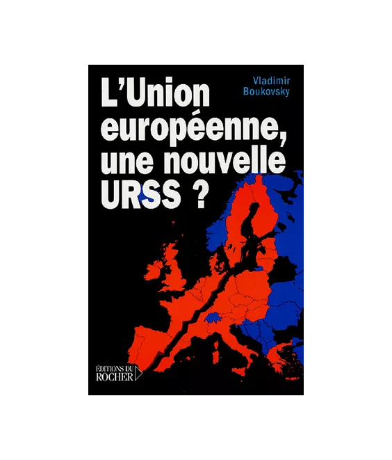 L'Union européenne, une nouvelle URSS ?