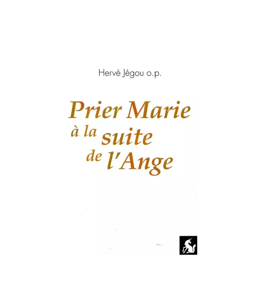 Prier Marie à la suite de l'Ange