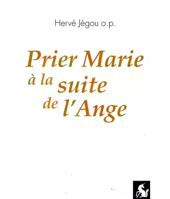 Prier Marie à la suite de l'Ange
