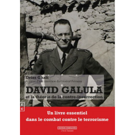 Driss Ghali - David Galula et la théorie de la contre-insurrection