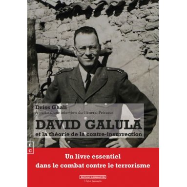 Driss Ghali - David Galula et la théorie de la contre-insurrection