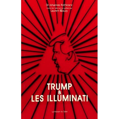 Johannes Rothkranz - Trump & les Illuminati
