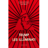 Trump & Les Illuminati - Les Super-Loges 6