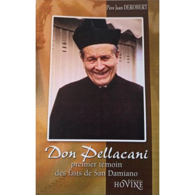 Père Jean Derobert - Don Pellacani, premier témoin des faits de San Damiano