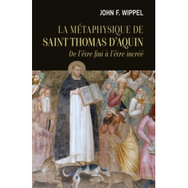 Mgr John Wippel - La métaphysique de saint Thomas d’Aquin