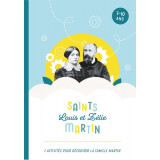 Saints Louis et Zélie Martin - 7 activités pour découvrir la famille Martin