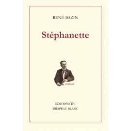 René Bazin - Stéphanette