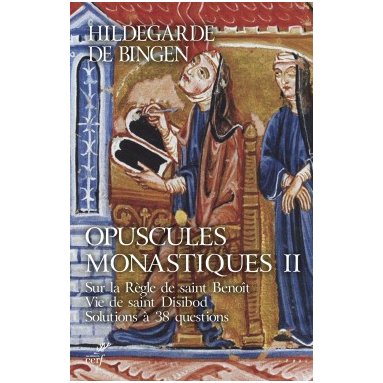 Sainte Hildegarde von Bingen - Opuscules monastiques - Tome 2