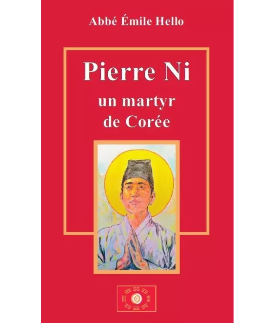 Pierre Ni - Un martyr de Corée