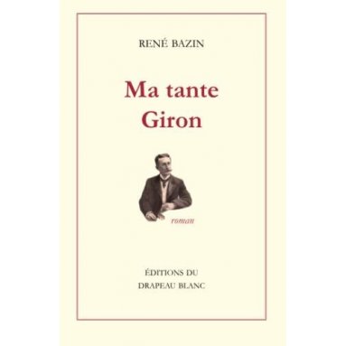 René Bazin - Ma tante Giron