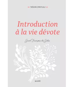Saint François de Sales - Introduction à la vie dévote