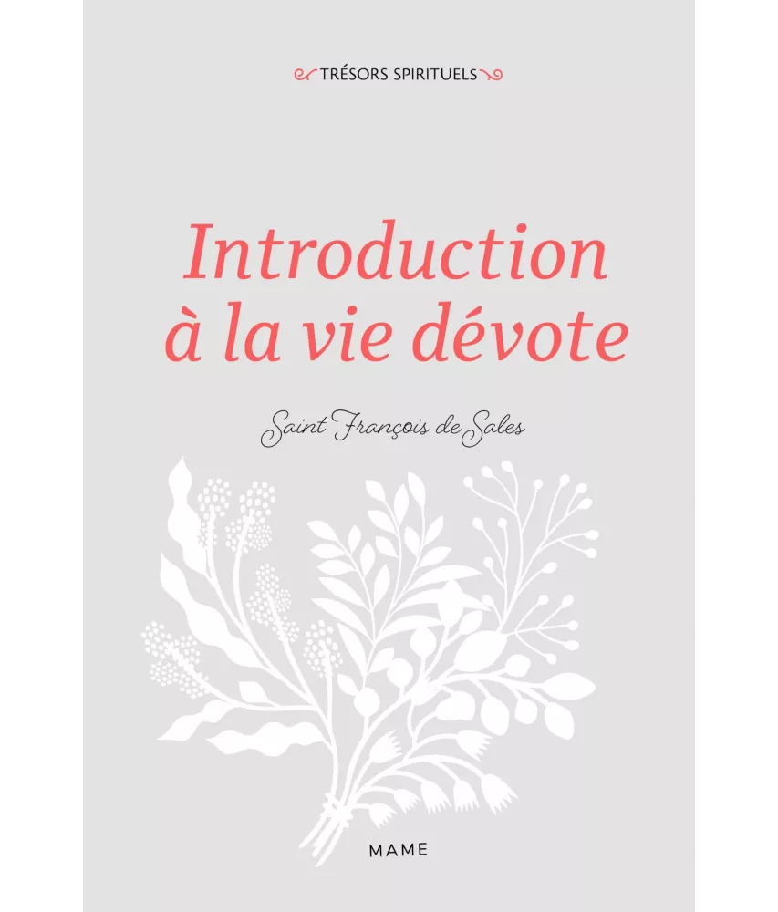 Saint François de Sales - Introduction à la vie dévote