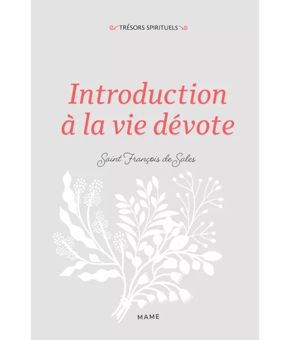 Saint François de Sales - Introduction à la vie dévote