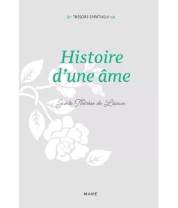 Sainte Thérèse de Lisieux - Histoire d'une âme