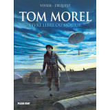 Tom Morel - Vivre libre ou mourir