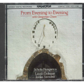 Schola Hungarica - From evening to evening with Gregorian Chant