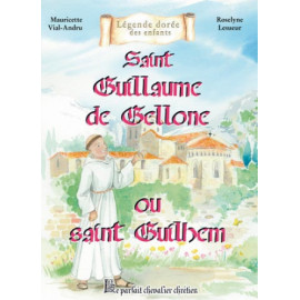 Saint Guillaume de Gellone - Le parfait chevalier chrétien