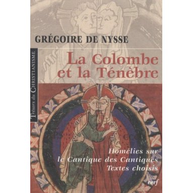 Grégoire de Nysse - La Colombe et la Ténèbre