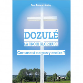 Père François Aubry - Dozulé - La Croix Glorieuse