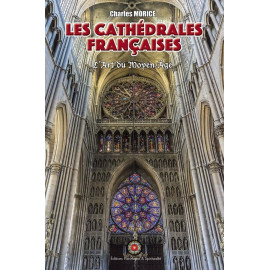 Les cathédrales françaises - l'art du Moyen Âge