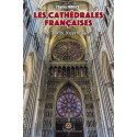 Les cathédrales françaises - l'art du Moyen Âge