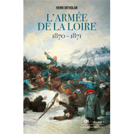 L'armée de la Loire 1870-1871