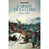 L'armée de la Loire 1870-1871