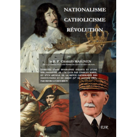 Abbé Charles Maignen - Nationalisme, catholicisme, révolution