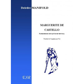 Deidre Manifold - Marguerite de Castello - Patronne de ceux qu'on ne veut pas