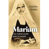 Mariam - Une sainte arabe pour le monde