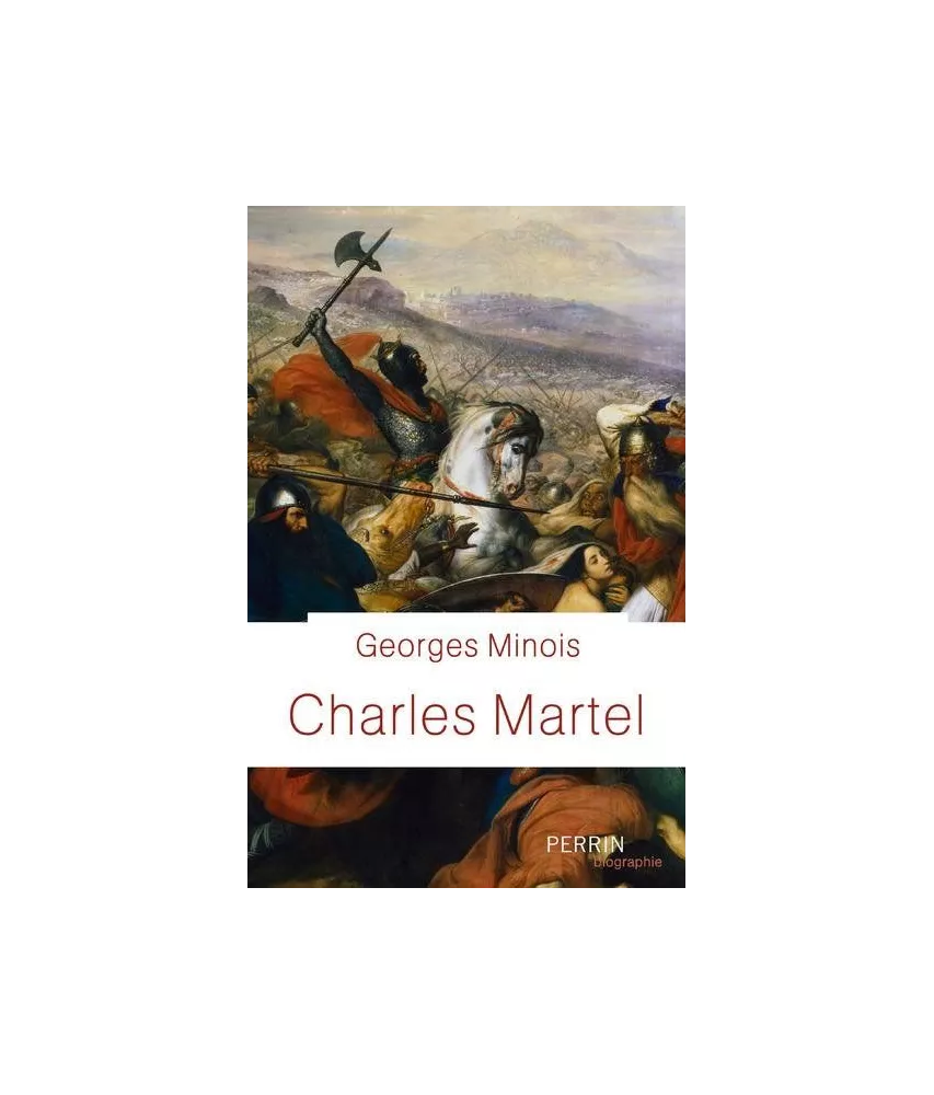 Georges Minois - Charles Martel