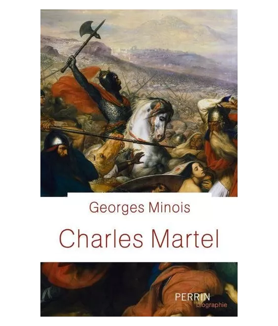 Georges Minois - Charles Martel