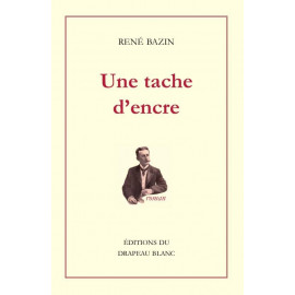 René Bazin - Une tache d'encre