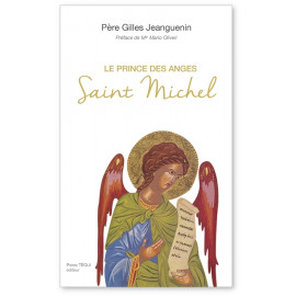 Père Gilles Jeanguenin - Le prince des anges Saint Michel