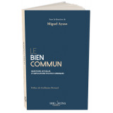 Le Bien Commun - Questions actuelles et implications politico-juridiques