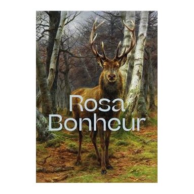 Collectif - Rosa Bonheur 1822 - 1899