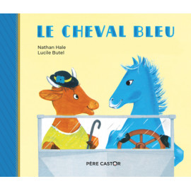 Le Cheval Bleu - 90 ans du Père Castor