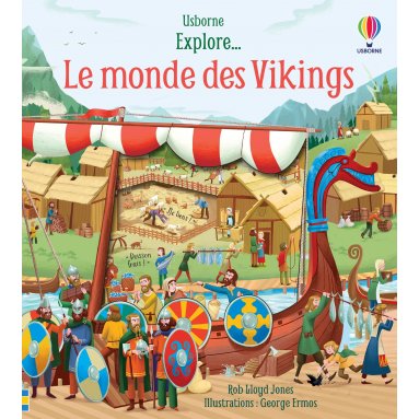 Rob Llyod Jones - Explore le monde des Vikings