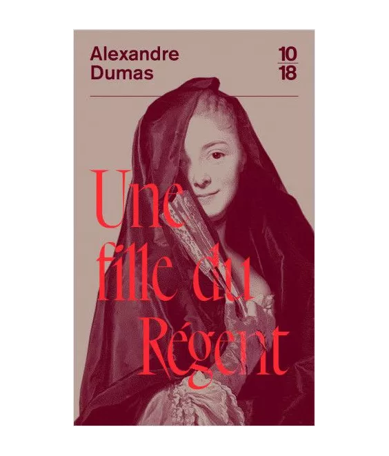 Alexandre Dumas - Une fille du Régent