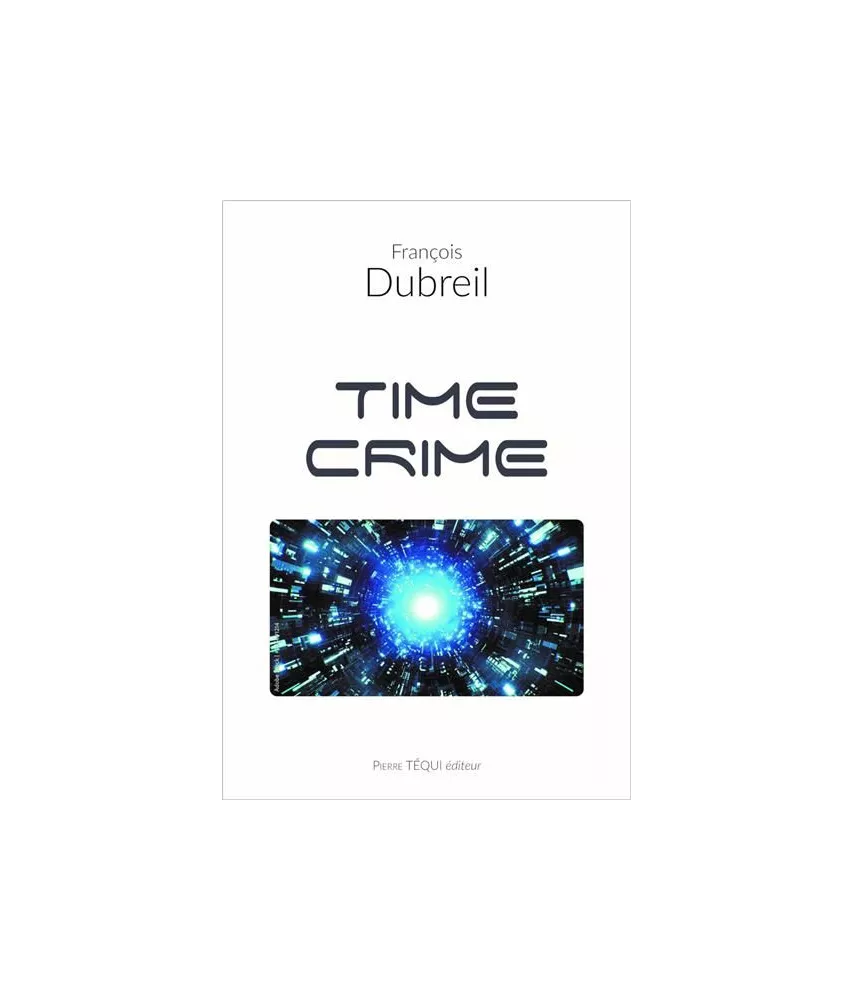 François Dubreil - Time Crime