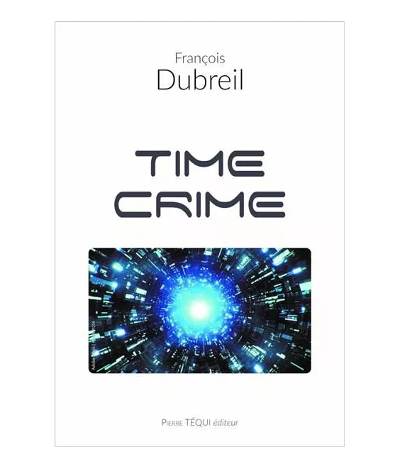 François Dubreil - Time Crime