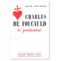 René Pottier - Charles de Foucauld le prédestiné