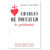 Charles de Foucauld le prédestiné