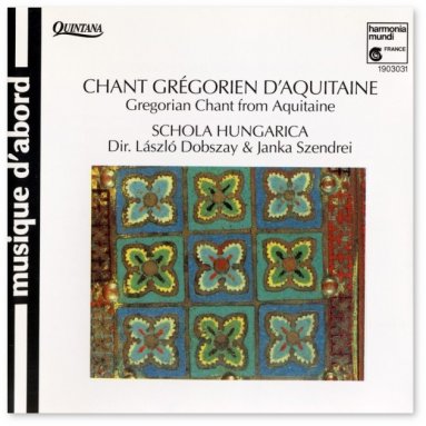 Schola Hungarica - Chant grégorien d'Aquitaine