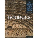 Bourges - La Grâce d'une Cathédrale
