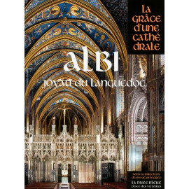 Albi La Grâce d'une Cathédrale