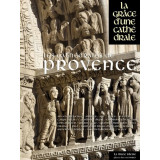 Cathédrales de Provence - La Grâce d'une Cathédrale