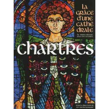 Collectif - Chartres La Grâce d'une Cathédrale