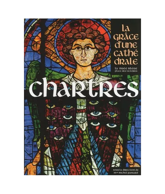 Collectif - Chartres   La Grâce d'une Cathédrale
