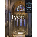 Lyon - La Grâce d'une Cathédrale